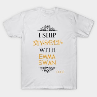 I ship myself with Emma Swan T-Shirt